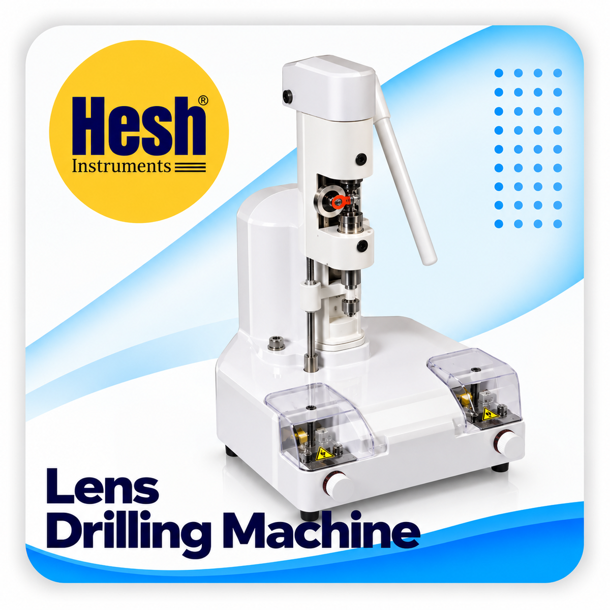 Lens Drilling Machine